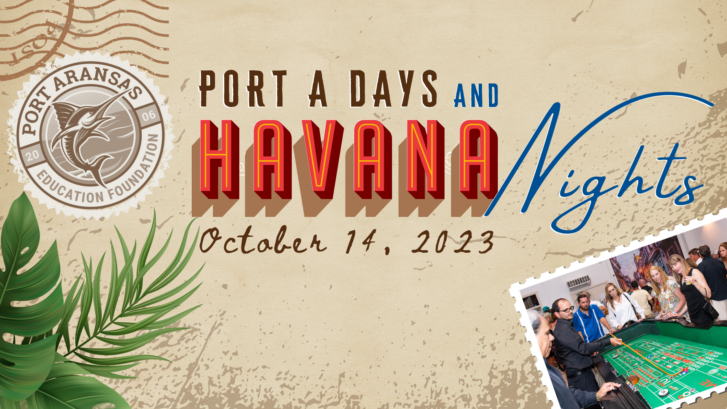 Port Aransas Education Foundation Fundraiser- 2023 theme Havana Nights